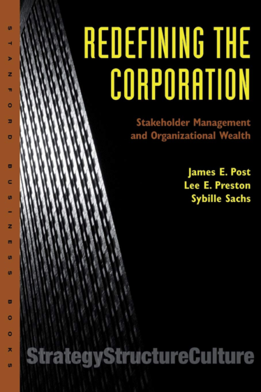 Redefining the Corporation: Stakeholder Management and Organizational Wealth